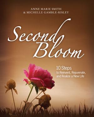 Image of Second Bloom: 10 Steps to Reinvent, Rejuvenate and Realize a New Life