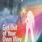 Image of Step Aside, Get Out of Your Own Way